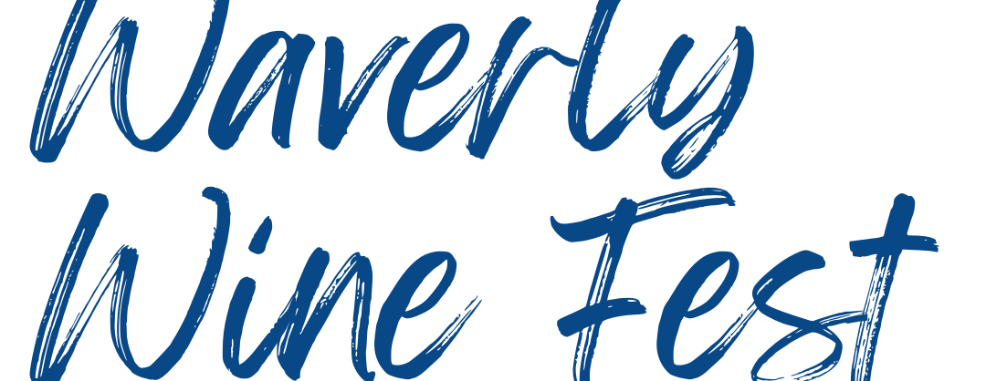 2025 Waverly Wine Fest Tickets are Available at the Door!!!